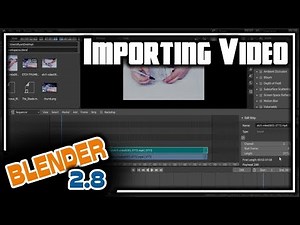 Blender 2.8 Video Editing - Importing Video