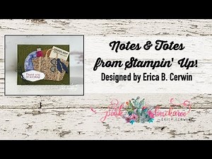 Notes & Totes from Stampin' Up!