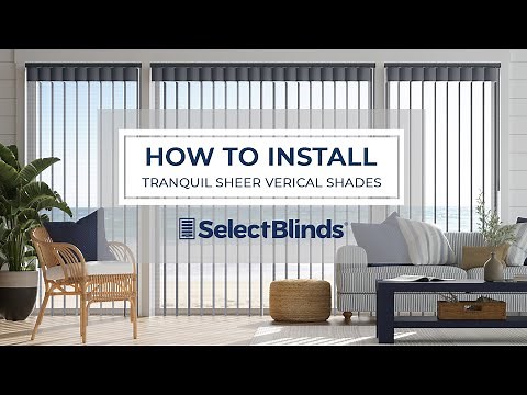 How to Install Tranquil Sheer Vertical Shades
