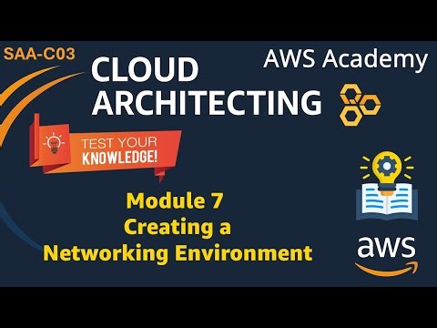 Module 7 Knowledge Check Answers - Creating a Networking Environment - AWS Cloud Architecting SAAC03