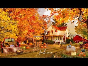 🍎🌽 Autumn Farm ASMR Ambience | Harvest Time | Autumn Leaves & Pumpkin Please!