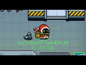Alchemist gameplay (from 1-1 to 1-5)