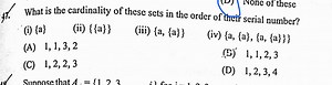 47. What is the cardinality of these sets in the order of their... | Filo