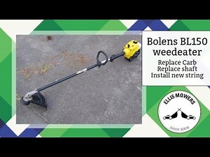 Bolens BL150 weedeater complete rebuild- carb kit, shaft swap, fix kill wire