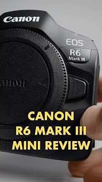 Mini Review of the Canon R6 Mark III Hybrid Camera #canon #filmmaking #photography #ibis #r6markiii