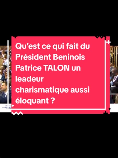 #Partie 1: Qu’est ce qui fait du Présid3nt Beninois Patrice TALON un leadeur charismatique aussi éloquant ? .#tiktokbeninois🇧🇯 #tiktokviral #