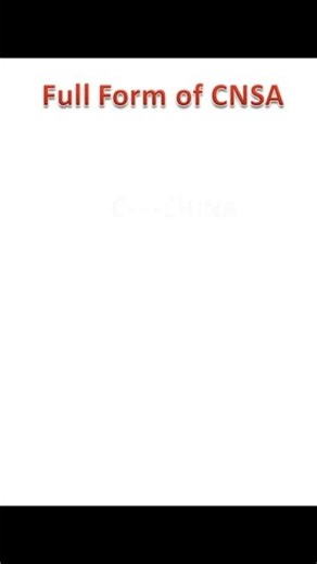 What is the Full Form of CNSA? | CNSA Explained in Simple Words #shorts #cnsa #fullform