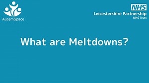 What are autistic meltdowns?