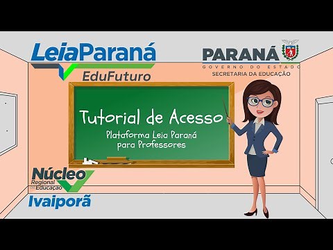 Tutorial de Acesso | Plataforma Leia Paraná | Visão Professor