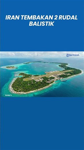 Two Iranian ballistic missiles hit the US-UK Joint Base on Diego Garcia.