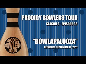 PRODIGY BOWLERS TOUR -- 09-16-2017 -- "Bowlapalooza '17"