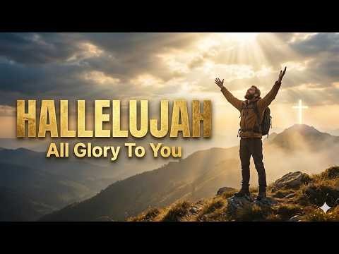 HALLELUJAH 🙌 | Powerful Worship Song | All Glory To God