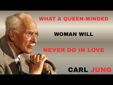 What a Queen-Minded Woman Will Never Do in Love_|| Carl Jung
