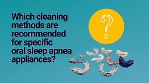 How to clean and care for specific oral appliance devices - My Sleep Device