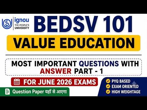 BEDSV 101 | Value Education | BEDSV 101 Important Questions June 2026 | IGNOU BEDSV 101 Paper