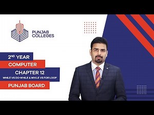 PGC Lectures-Inter Part II-Punjab Board-Computer -Chapter 12- While VS Do-While & While VS For Loop