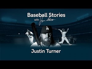 Baseball Stories - Ep. 7 Justin Turner