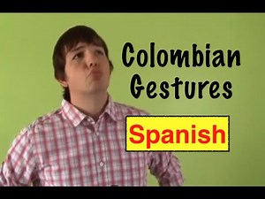 Colombian gestures
