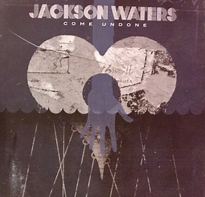 Jackson Waters - Come Undone