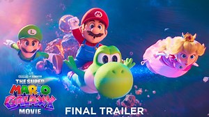 The Super Mario Galaxy Movie final trailer!