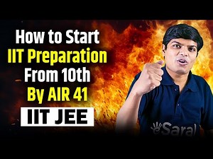 How to Start IIT Preparation from Class 10 by AIR 41 IIT JEE 😱🔥| JEE Strategy from Class 10
