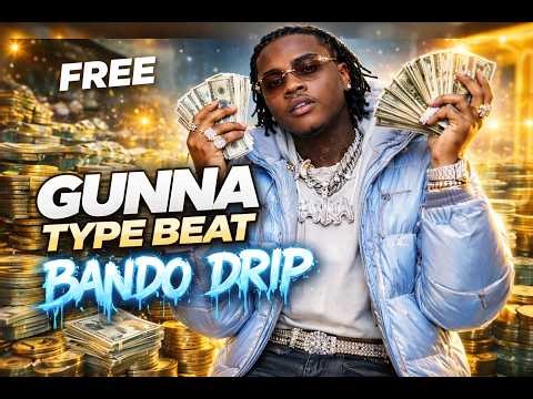 (Free) Gunna Type Beat - "Bando Drip"
