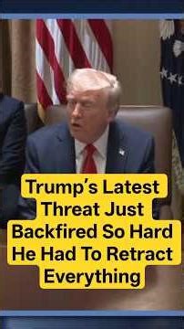 Trump’s Latest Threat Just Backfired So Hard He Had To Retract Everything #usa