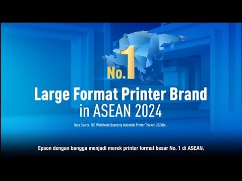Epson Ditetapkan sebagai Brand Large Format Printer No. 1 di ASEAN tahun 2024