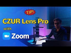 How to use CZUR Lens Pro with Zoom?
