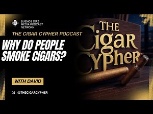 Why Do People Smoke Cigars? | The Culture, Relaxation & Tradition Behind Cigar Smoking