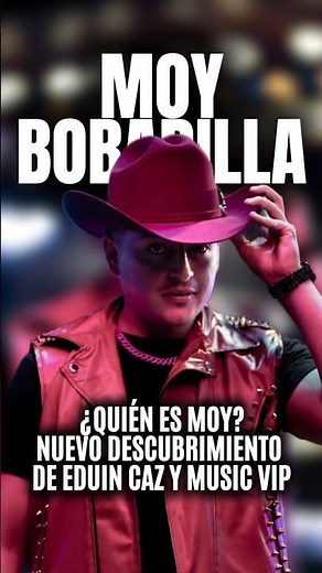 WHO IS MOY BOBADILLA? THE NEW DISCOVERY OF EDUIN CAZ AND MUSIC VIP