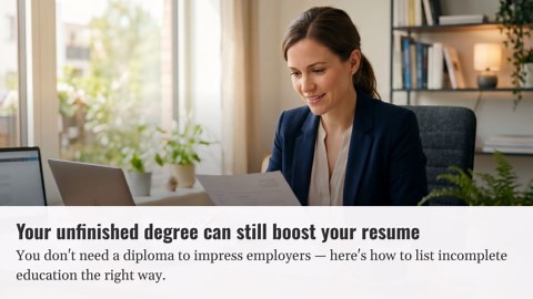 That unfinished degree on your resume can still land you the job