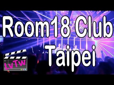 Room18, Taipei Night Club