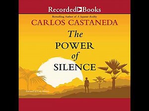 Power of Silence by Carlos Castaneda | Full Audiobook