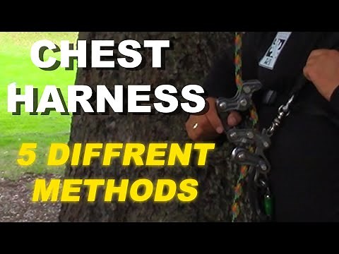 Tree Climbing Chest Rigs for Single Rope Technique, All Methods!