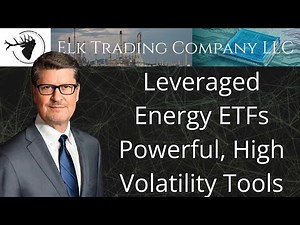 Leveraged Energy ETFs: Powerful, High Volatility Tools