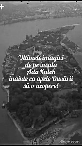 A fost odată Ada Kaleh! De văzut și de dat mai departe! | Banatul de altădată
