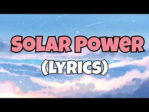 Lorde - Solar Power (Lyrics)