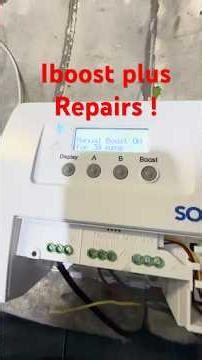 Solar Iboost plus repair, ready for when the sun returns !