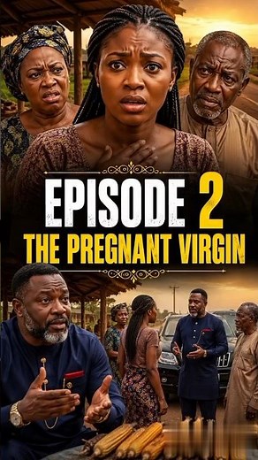 THE PREGNANT VIRGIN – Episode 1, Part 01 | The Rich Man's Strange Proposal that changed everything
