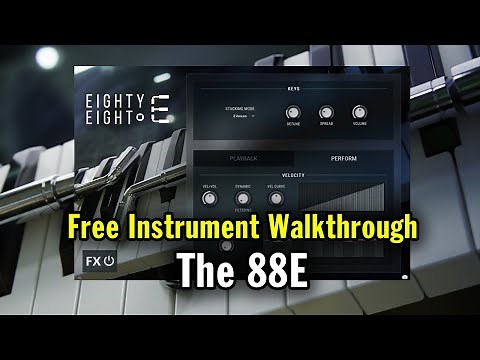 The 88E - Free Virtual Instrument Walkthrough