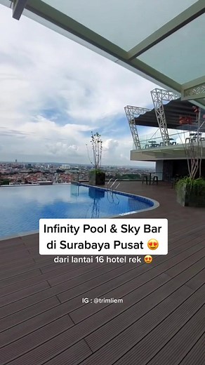 Infinity Pool & Sky Bar di Surabaya Pusat 😍