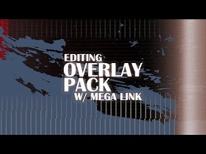 editing overlay pack (w/ mega link!)