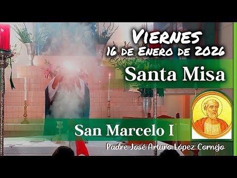 ✅ MISA DE HOY viernes 16 de Enero del 2026 - Padre Arturo Cornejo