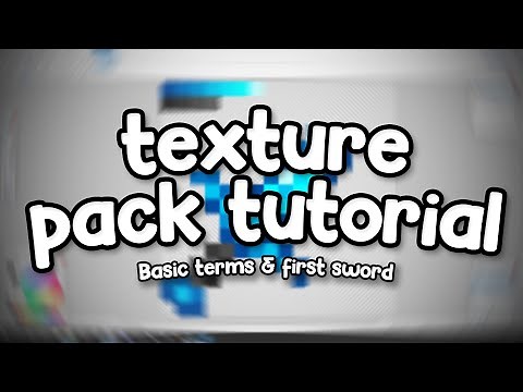 Texture Pack Tutorial #1 | Terms & First Sword!