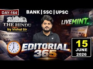 Editorial 365 | 15 JUNE 2026 | Live Mint & The Hindu Editorial Analysis | Editorial by Vishal Sir