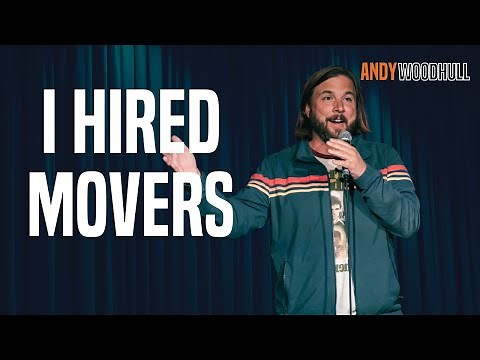 I Hired Movers | Andy Woodhull Stand-Up Comedy