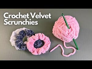 🧶 How to Crochet Velvet Scrunchies | Beginner Friendly Tutorial