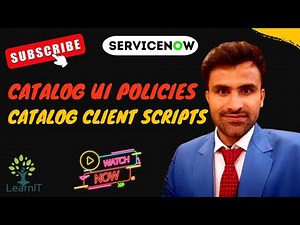 S6: Catalog UI Policies and Catalog Client Scripts | Demo | ServiceNow