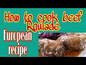 HOW TO COOK BEEF ROULADE./BEEF ROULADE GERMAN RECIPE.(‪@goldenheartkoh‬)